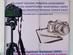 OPINI : Sertifikasi Kompetensi Wartawan  di Era Digitalisasi dan Globalisasi Bersinergi dalam Tata Kelola Informasi Publik di Kalimantan Tengah dan Kapuas secara khusus.